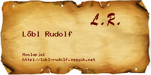 Lőbl Rudolf névjegykártya